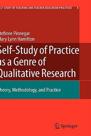 self-study of practice as a genre of qualittive research,theory, methodology, and practice