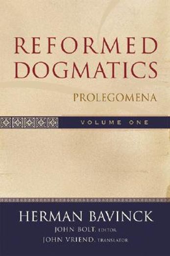 reformed dogmatics,prolegomena