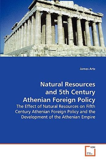 natural resources and 5th century athenian foreign policy