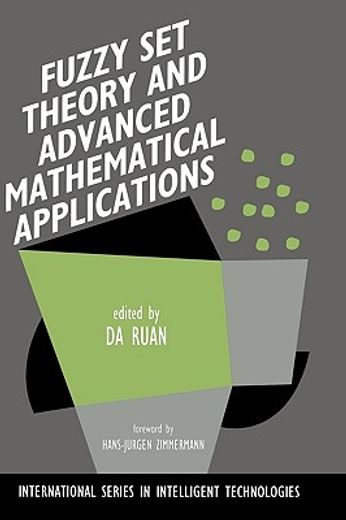 fuzzy set theory and advanced mathematical applications (en Inglés)