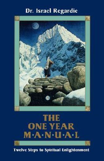 the one year manual,formerly twelve steps to spiritual enlightenment (en Inglés)