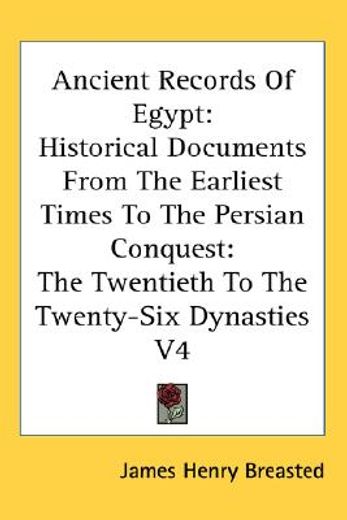 ancient records of egypt,historical documents from the earliest times to the persian conquest: the twentieth to the twenty-si