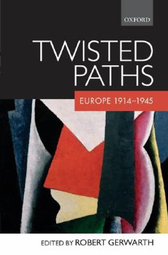 twisted paths,europe 1914-1945