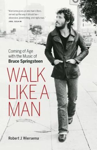 walk like a man,coming of age with the music of bruce springsteen