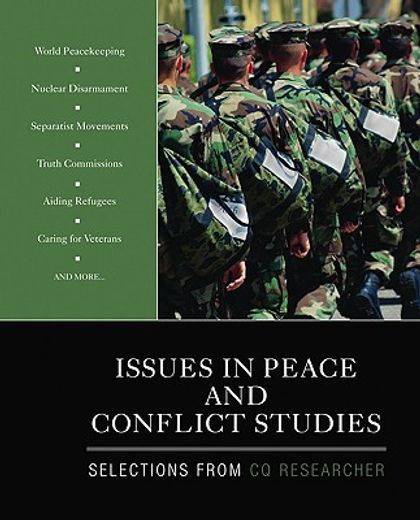 issues in peace and conflict studies,selections from cq researcher