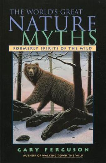 the world´s great nature myths