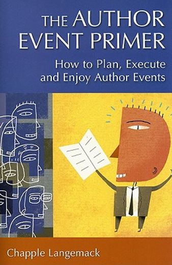 the author event primer,how to plan, execute and enjoy author events