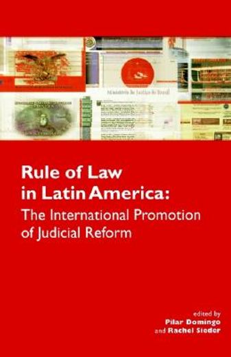 The Rule of Law in Latin America: The International Promotion of Judicial Reform (en Inglés)