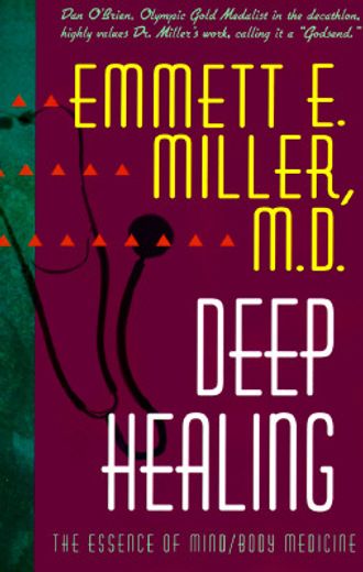 deep healing,the essence of mind/body medicine