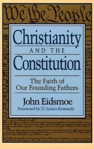 christianity and the constitution,the faith of our founding fathers (en Inglés)