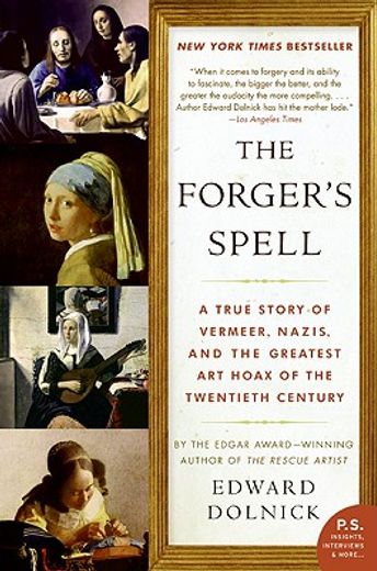 the forger´s spell,a true story of vermeer, nazis, and the greatest art hoax of the twentieth century