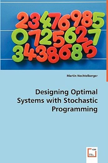 designing optimal systems with stochastic programming