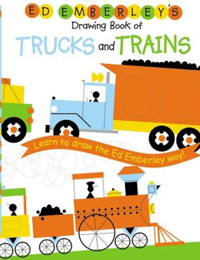 ed emberley´s drawing book of trucks and trains,learn to draw the ed emberley way! (en Inglés)
