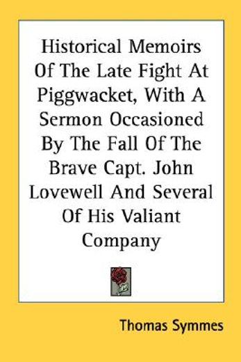 historical memoirs of the late fight at