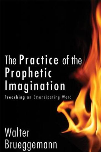 the practice of prophetic imagination (en Inglés)