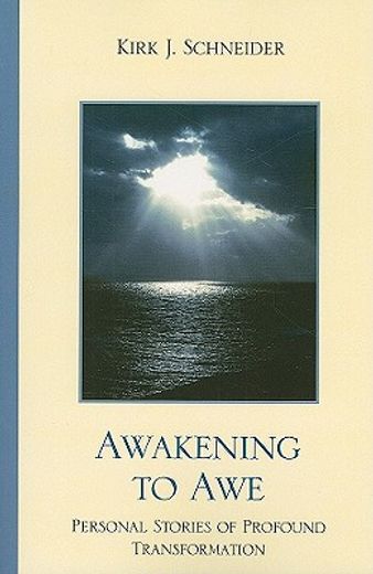 awakening to awe,personal stories of profound transformation