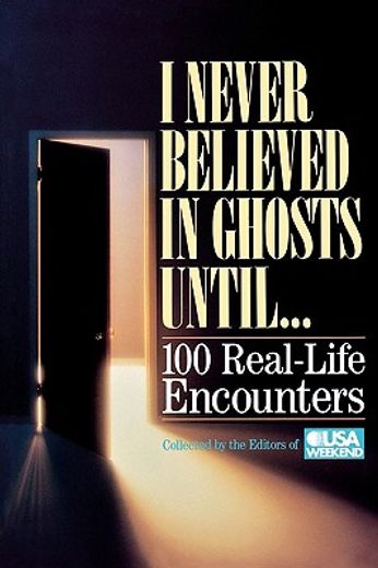 i never believed in ghosts until...,100 real-life encounters (in English)