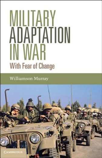 military adaptation in war: with fear of change (en Inglés)