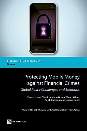 protecting mobile money against financial crime,global policy challenges and solutions