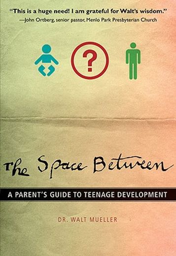 the space between,a parent´s guide to teenage development