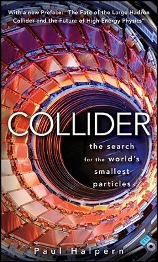 collider,the search for the world´s smallest particles