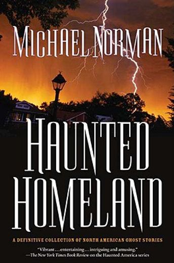 haunted homeland,a definitive collection of north american ghost stories (in English)