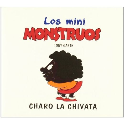 Charo La Chivata (mini Monstruos (granica))