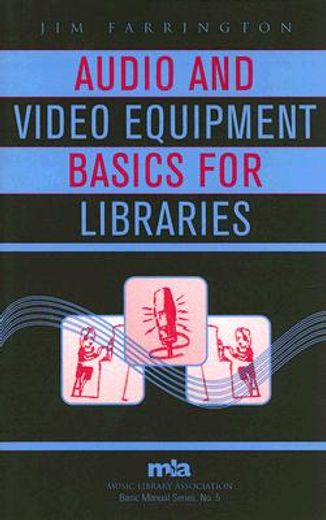 audio and video equipment basics for libraries