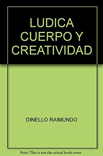 LÚDICA, CUERPO Y CREATIVIDAD (in Spanish)