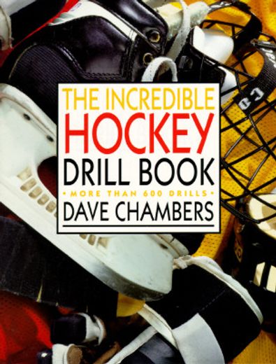 the incredible hockey drill book,more than 600 drills (en Inglés)