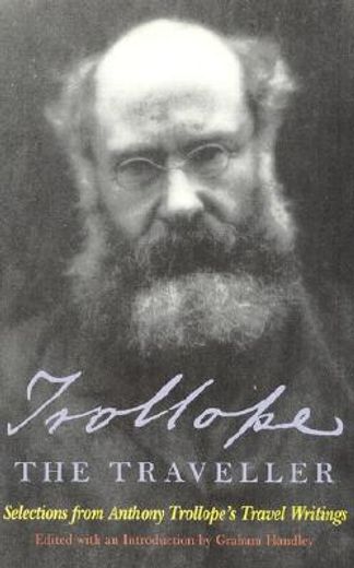 trollope the traveller,selections from anthony trollope´s travel writings