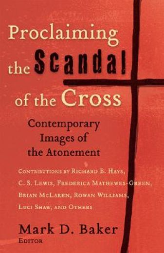 proclaiming the scandal of the cross,contemporary images of the atonement