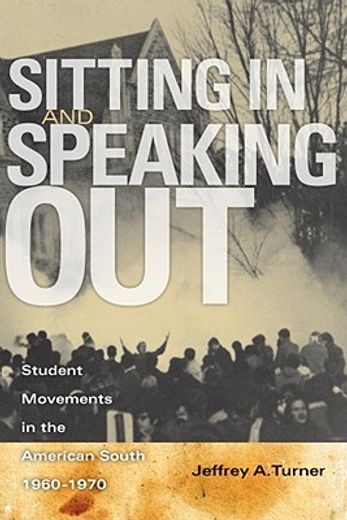 sitting in and speaking out,student movements in the american south, 1960-1970