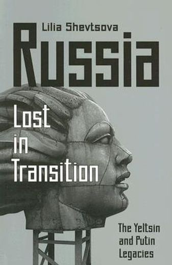 russia - lost in transition,the yeltsin and putin legacies
