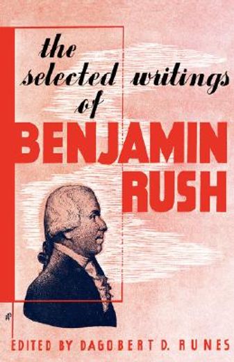 the selected writings of benjamin rush (in English)