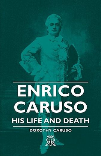 enrico caruso - his life and death