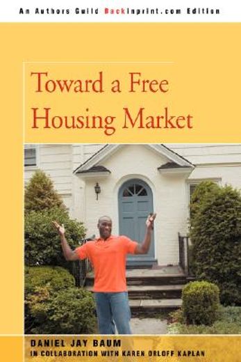 toward a free housing market