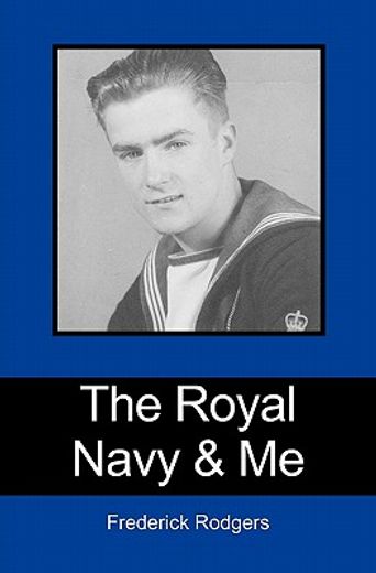 the royal navy & me (en Inglés)