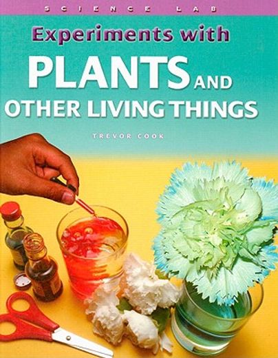 experiments with plants and other living things