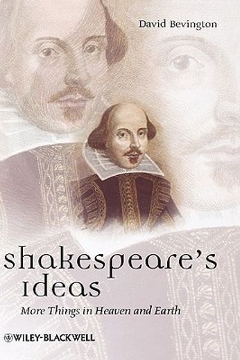 shakespeare´s ideas,more things in heaven and earth