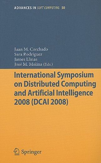 international symposium on distributed computing and artificial intelligence 2008 (dcai 2008)