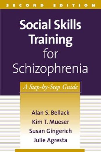 social skills training for schizophrenia,a step-by-step guide