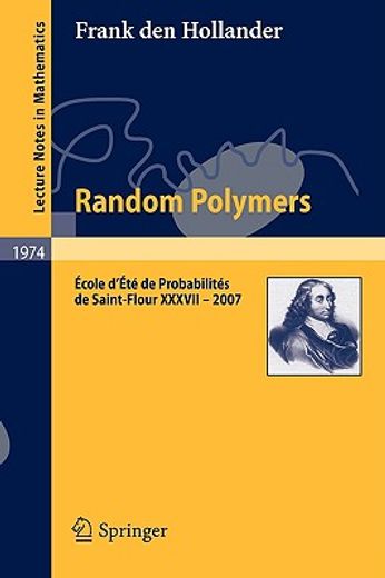 random polymers,ecole d´ete de probabilites de saint-flour xxxvii  - 2007