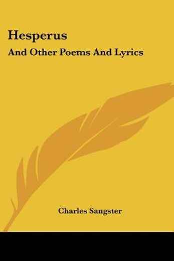 hesperus: and other poems and lyrics