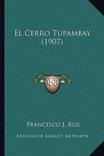 el cerro tupambay (1907)