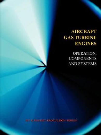 aircraft gas turbine engines,operation, components & systems