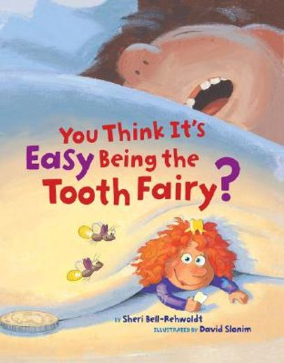 you think it´s easy being the tooth fairy? (en Inglés)