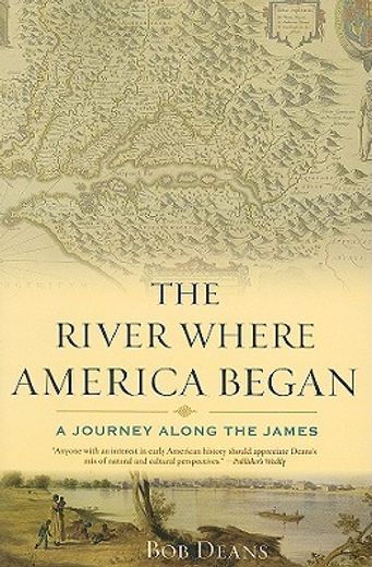river where america began,a journey along the james (en Inglés)