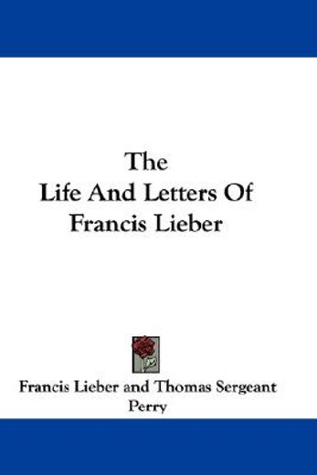 the life and letters of francis lieber