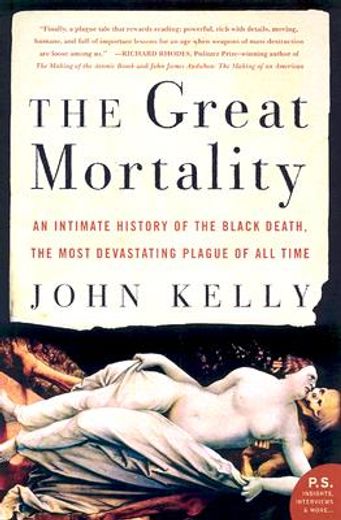 the great mortality,an intimate history of the black death, the most devastating plague of all time (en Inglés)